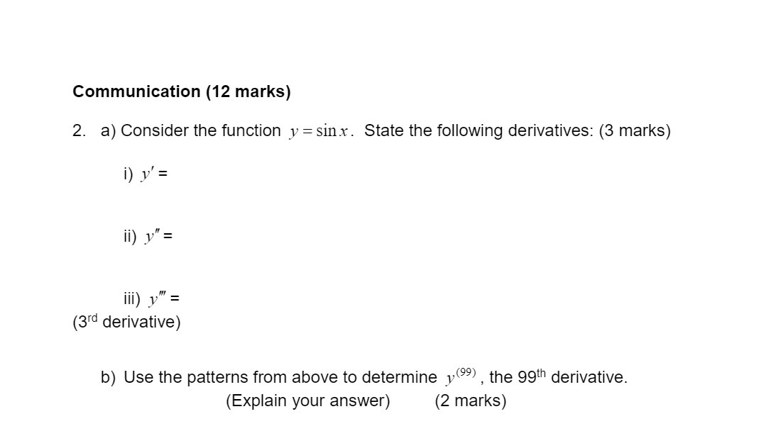  Communication (12 marks) 2. a) Consider the function y =sinx. State