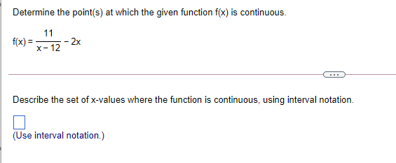  Determine the point.(s] at which the given function x} is continuous.
