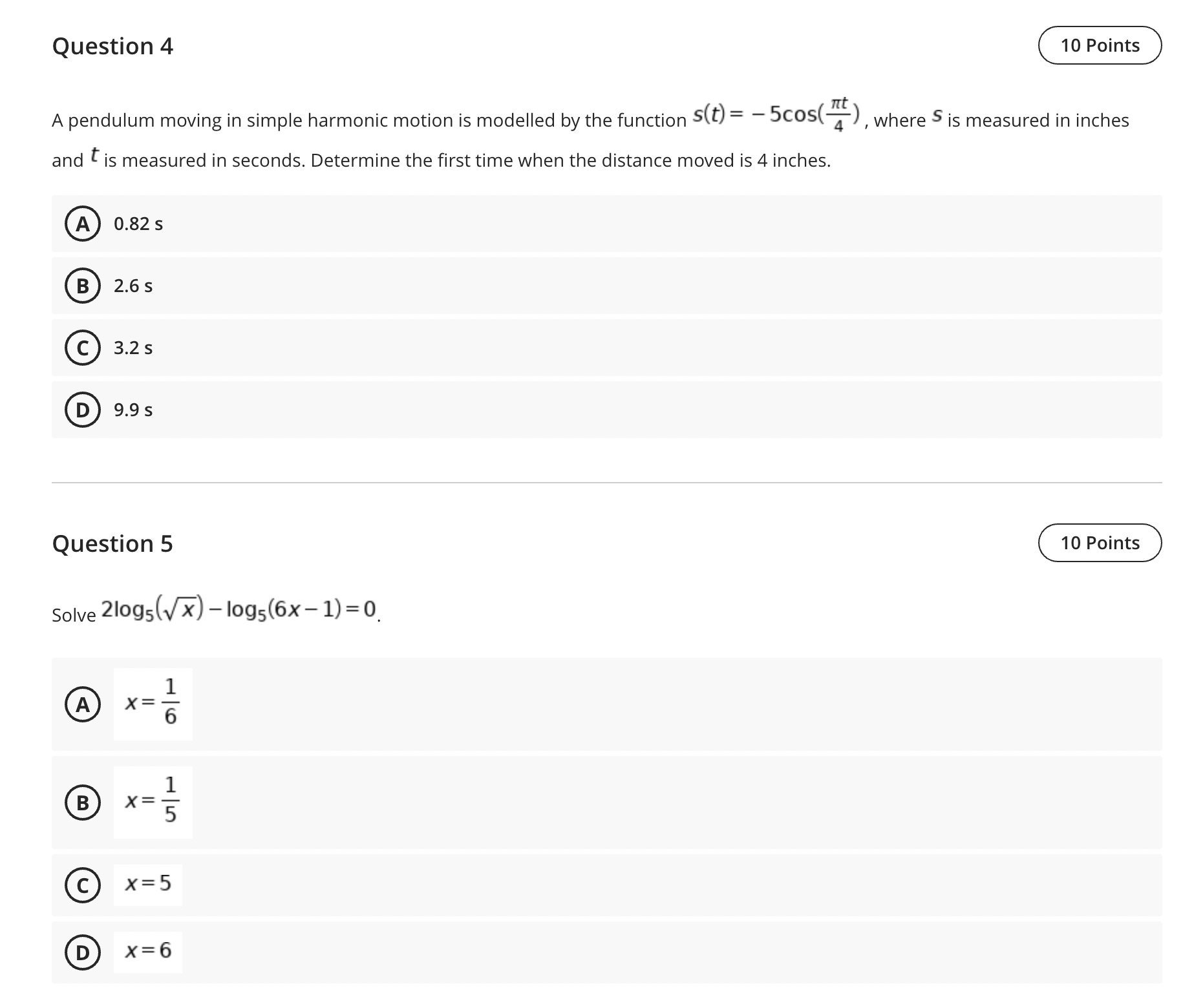  Question 4 10 Points A pendulum moving in simple harmonic motion