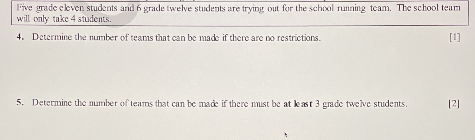 5 answer, so ignore 4 :) Five grade eleven students and 6