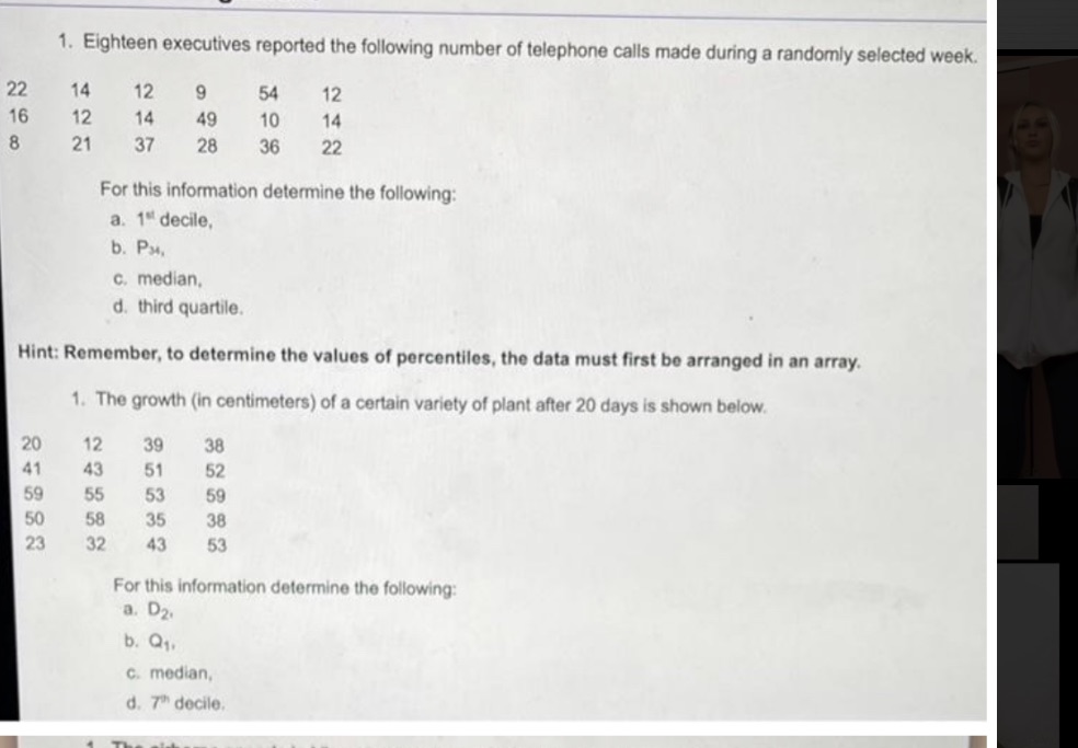 data management. 1. Eighteen executives reported the following number of telephone calls