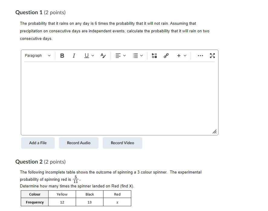  Question 1 (2 points) The probability that it rains on any