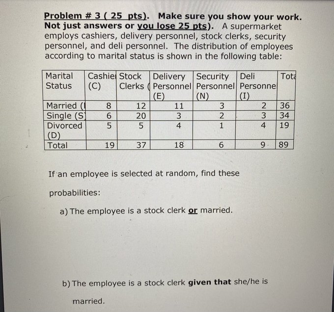  Problem # 3 ( 25 pts). Make sure you show your