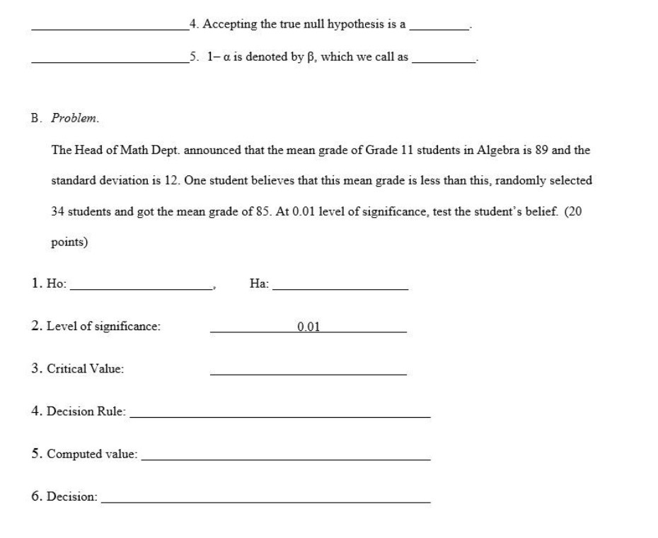 4. Accepting the true null hypothesis is a 5. 1- a