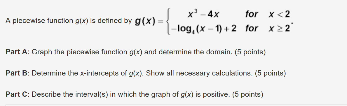 x 3 -4x A piecewise function g(x) is defined by g (X)