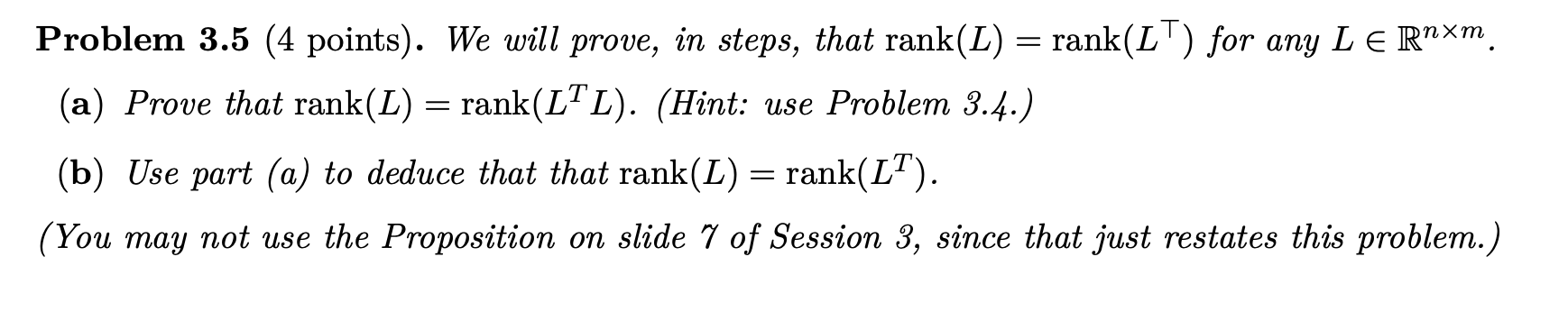 rank(LTL). (Hint: use Problem 3.4.) (b) Use part (a) to deduce that