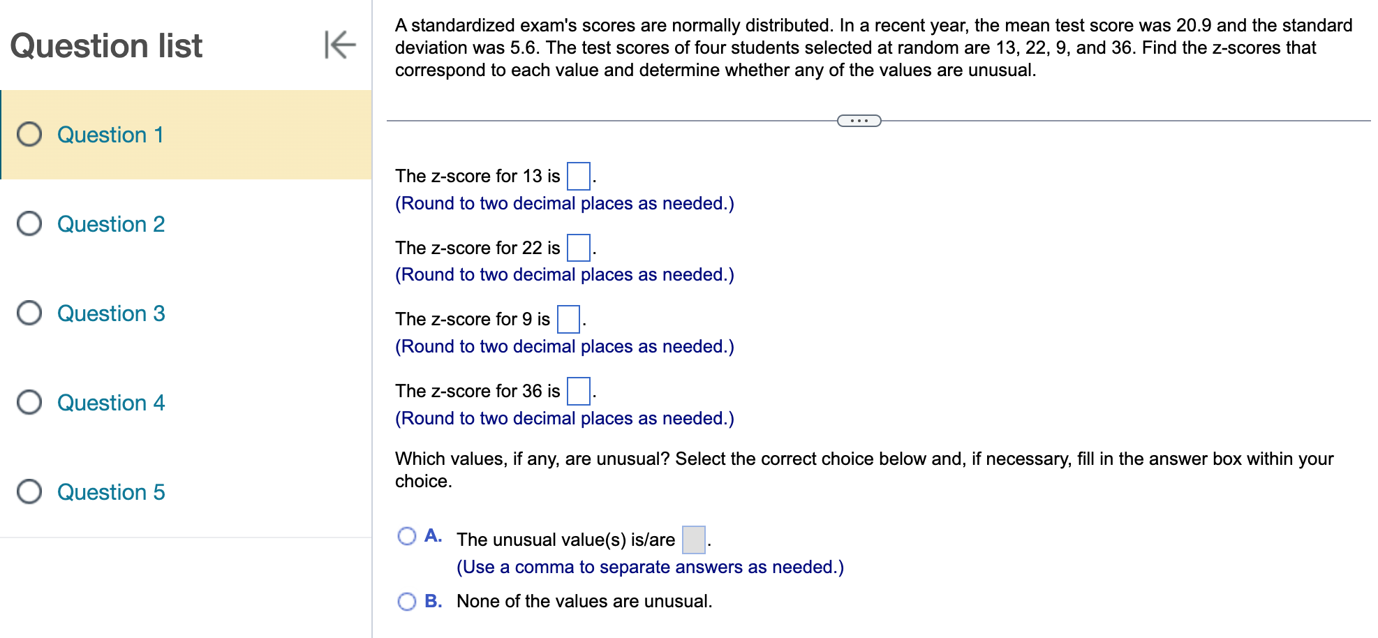 0 Question 4 0 Question 5 I A standardized exam's scores are