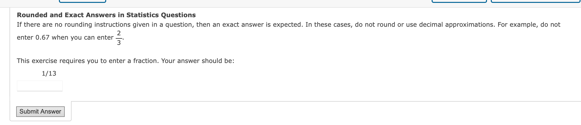 exercise requires you to enter a fraction. Your answer should be: 1/13