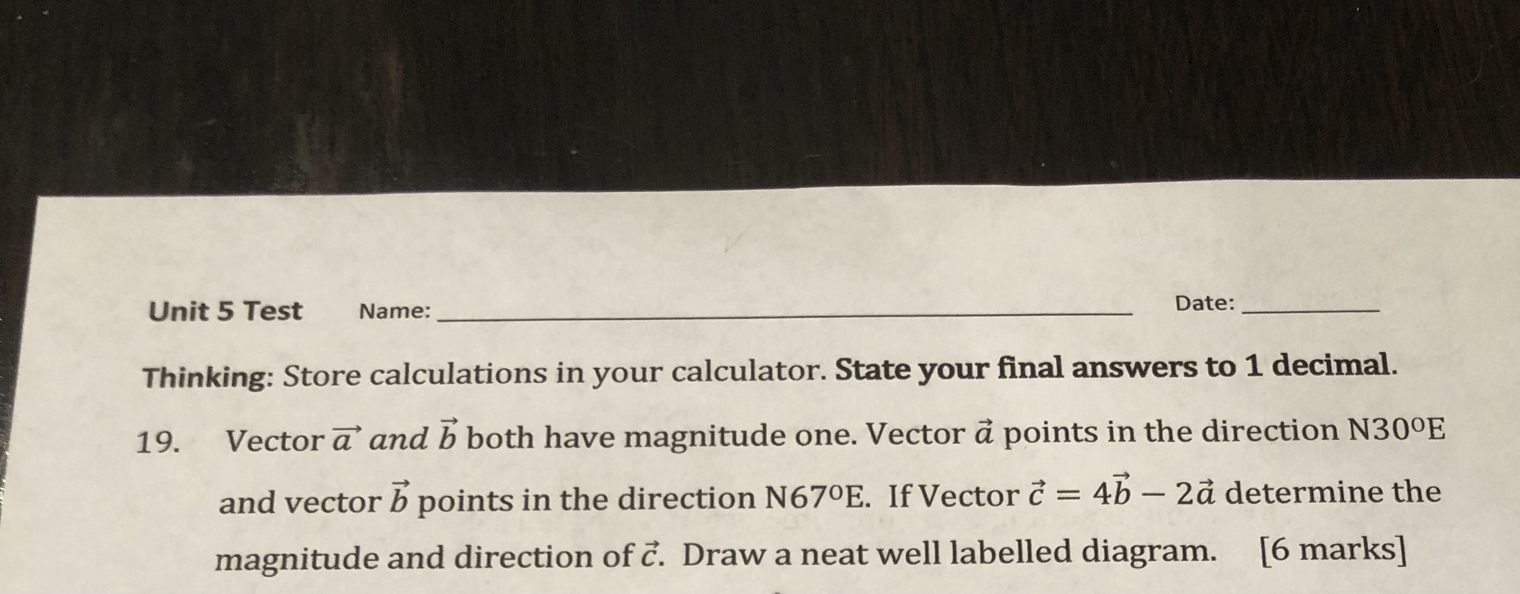 Unit 5 Test Name: Date: Thinking: Store calculations in your calculator.