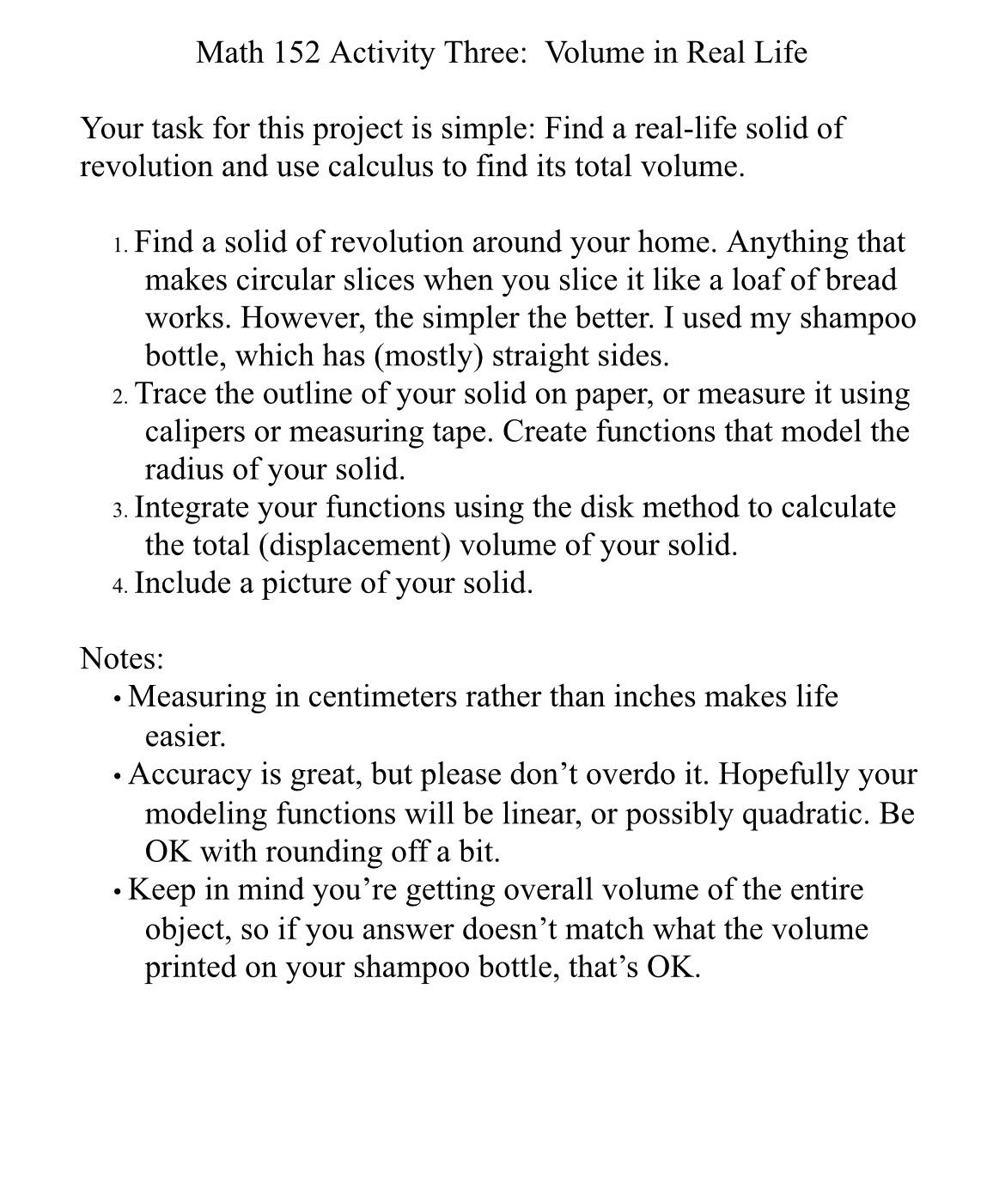  Math 152 Activity Three: Volume in Real Life Your task for