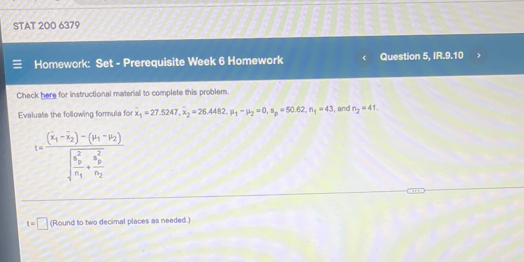  STAT 200 6379 Homework: Set - Prerequisite Week 6 Homework Question