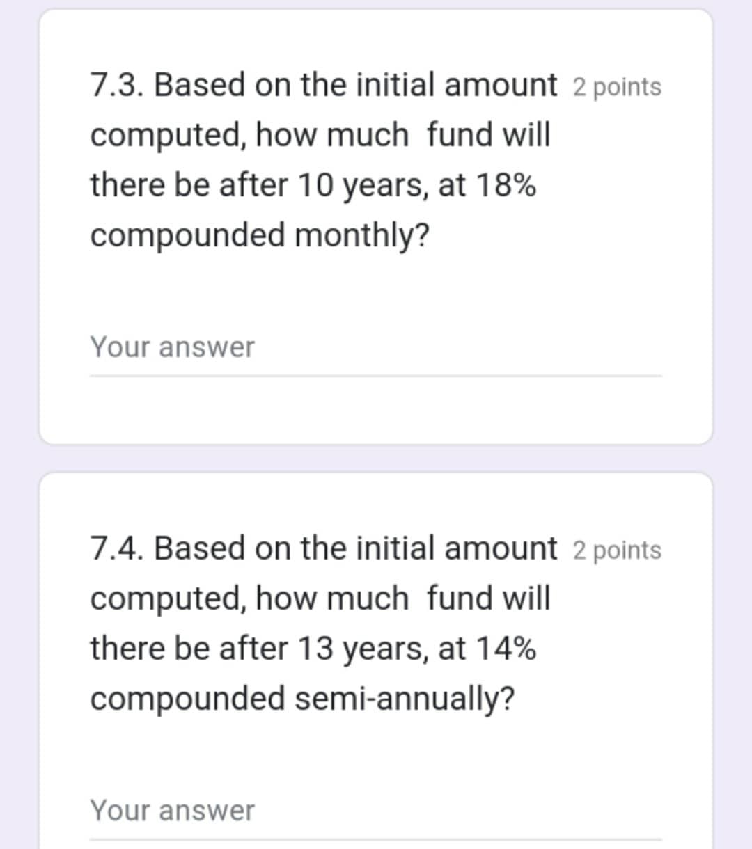 Answer the following with complete solutions: 7.3. Based on the initial