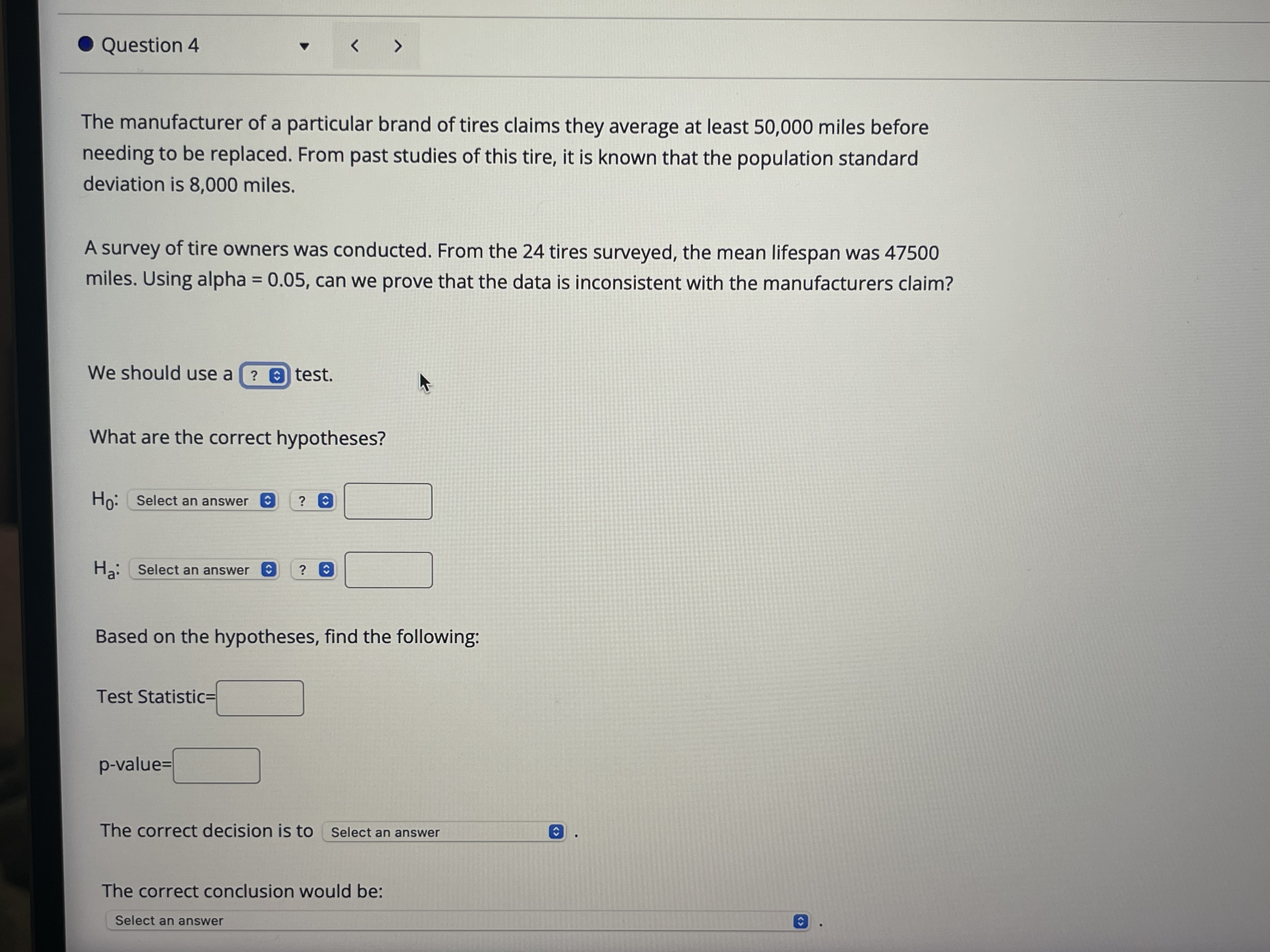 are the correct hypotheses? Ho: Select an answer ? years H1: Select