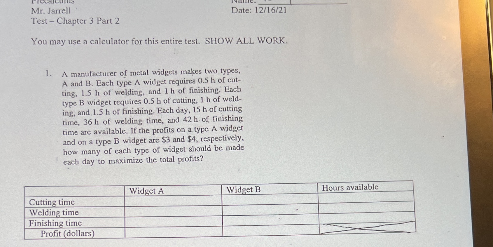 You may use a calculator for this entire test. SHOW ALL WORK.