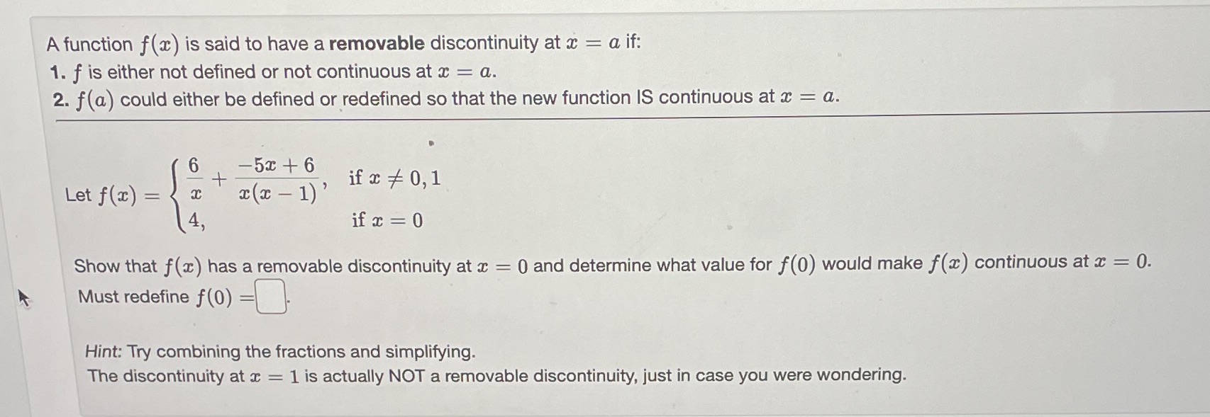 at x = a if: 1. f is either not defined or