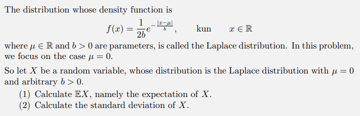 The distribution whose density function is f(x) = e b kun