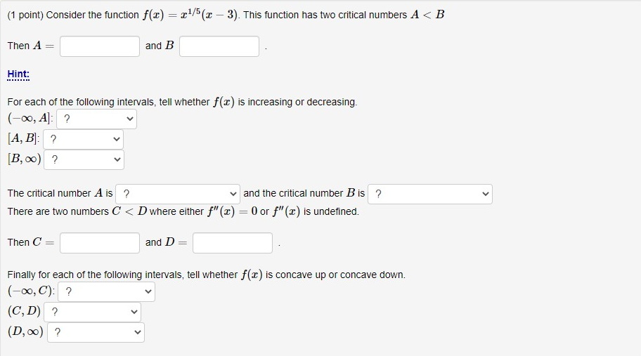 critical numbers A < B Then A Hint: and B For each