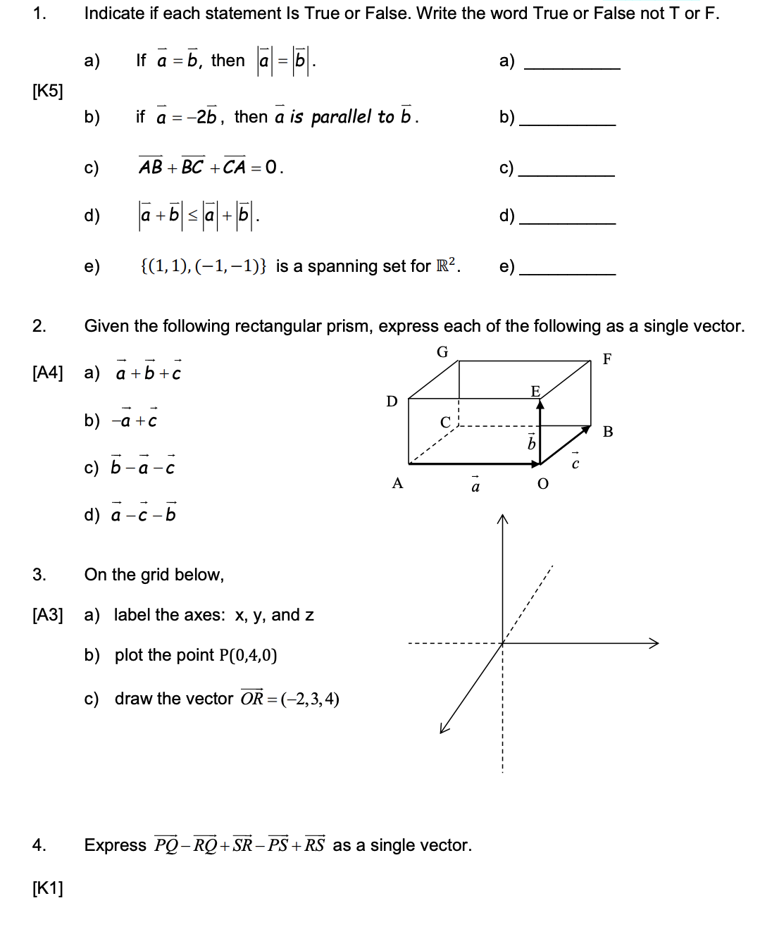  1. Indicate if each statement Is True or False. Write the