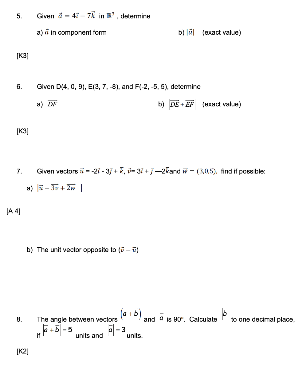 word True or False not T or F. a) If a =
