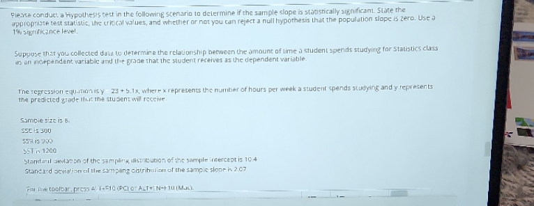 following scenario to determine if the sample slope is statistically significant, State