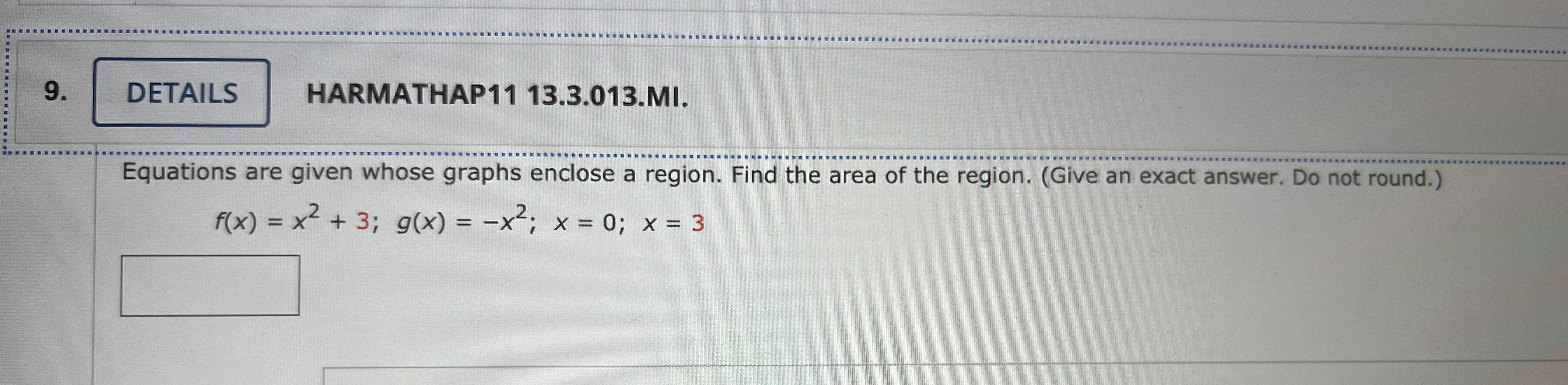 x2 + 3; g(x) = -x2; x = 0; x =310. DETAILS