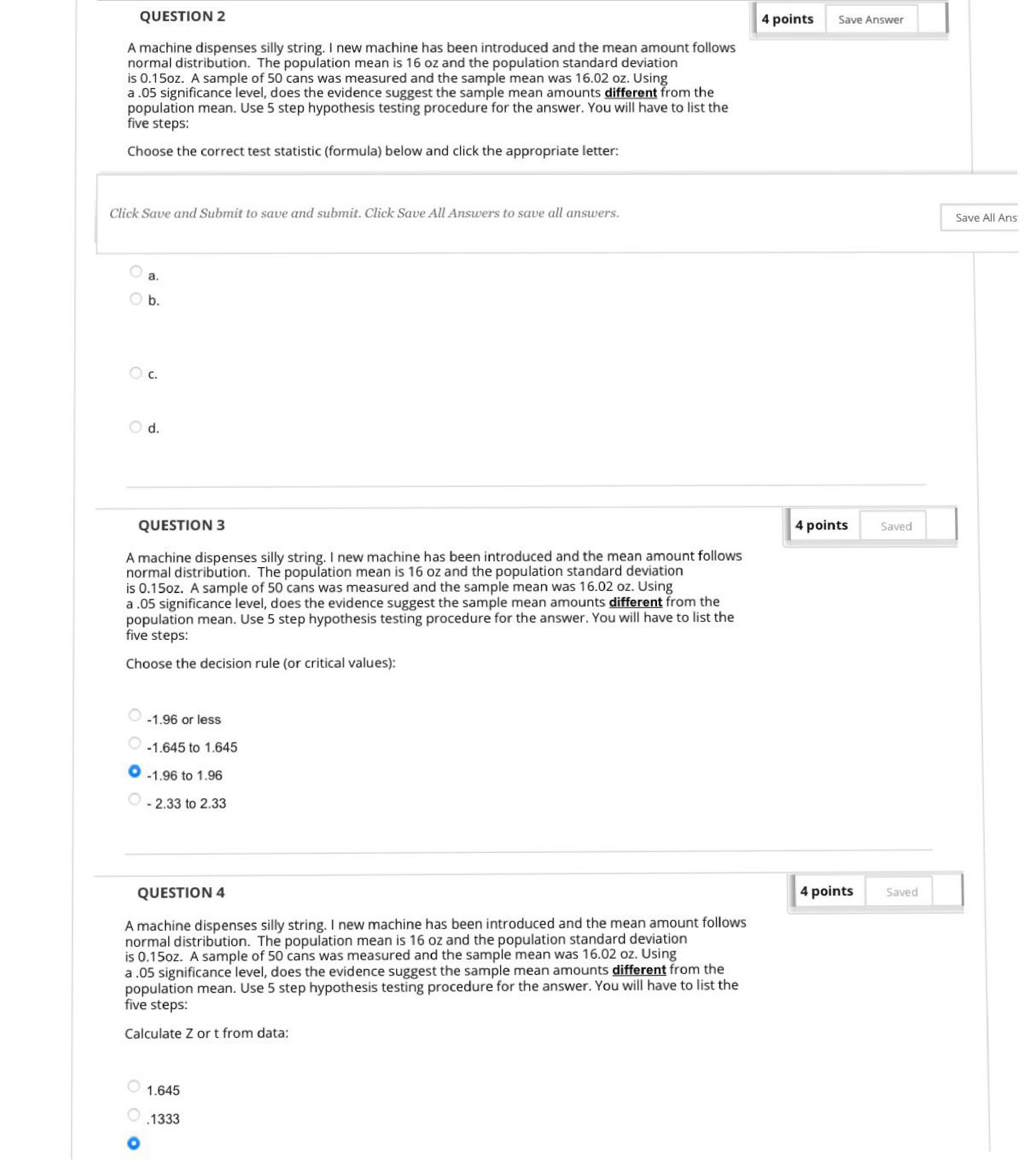 new machine has been introduced and the mean amount follows normal distribution.