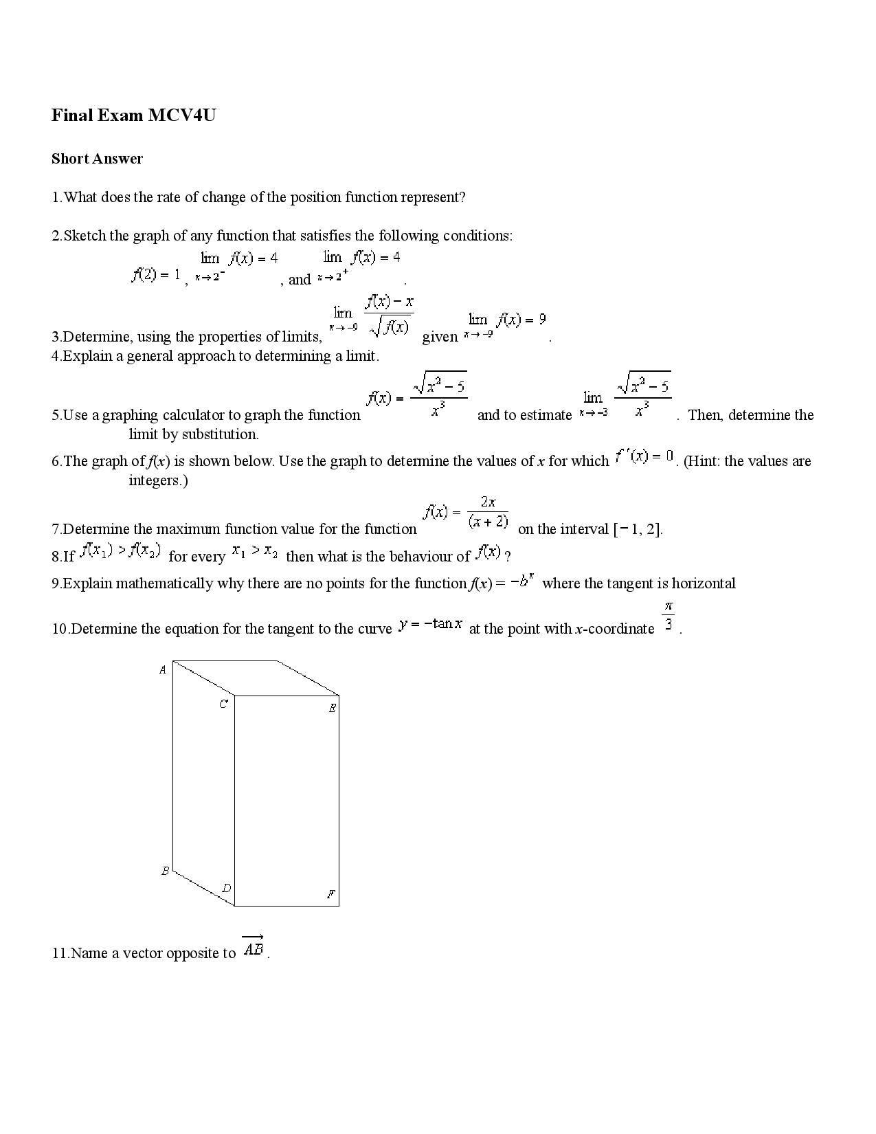 function that satisfies the following conditions: lim Ax) = 4 lim f(x)