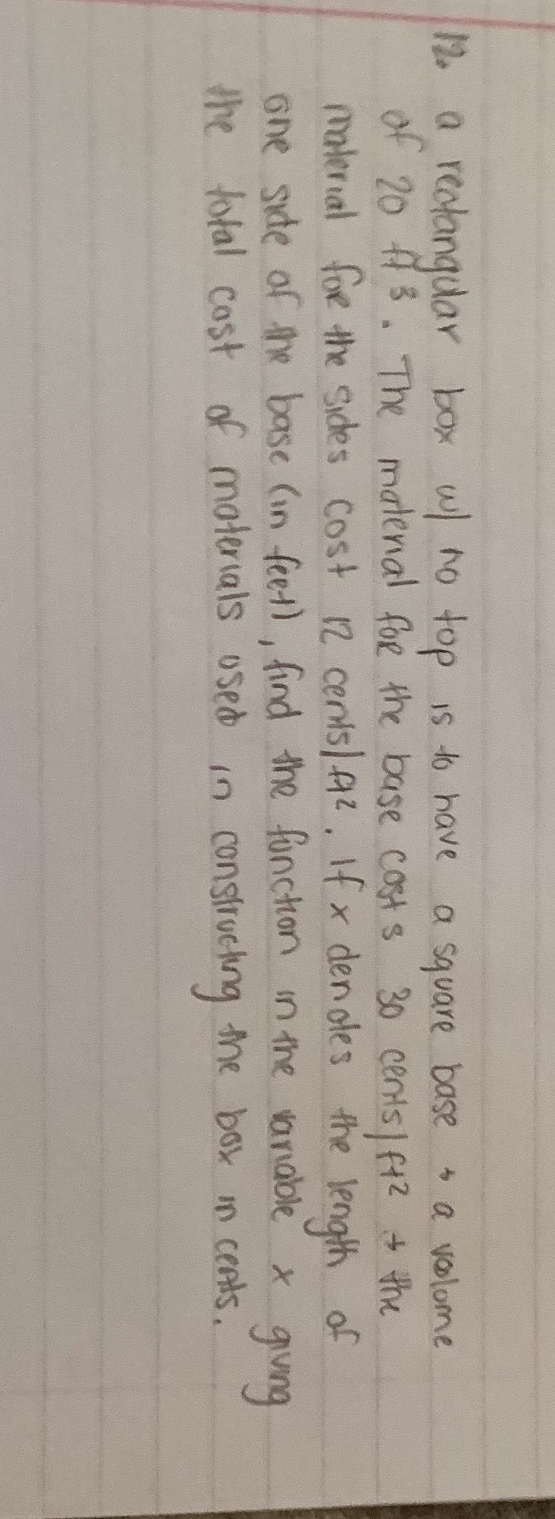 12. a rectangular box w/ no top is to have a