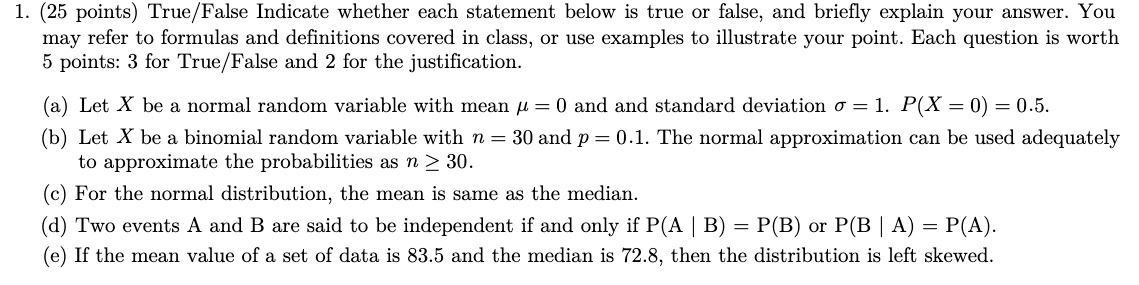  1. (25 points) True/False Indicate whether each statement below is true