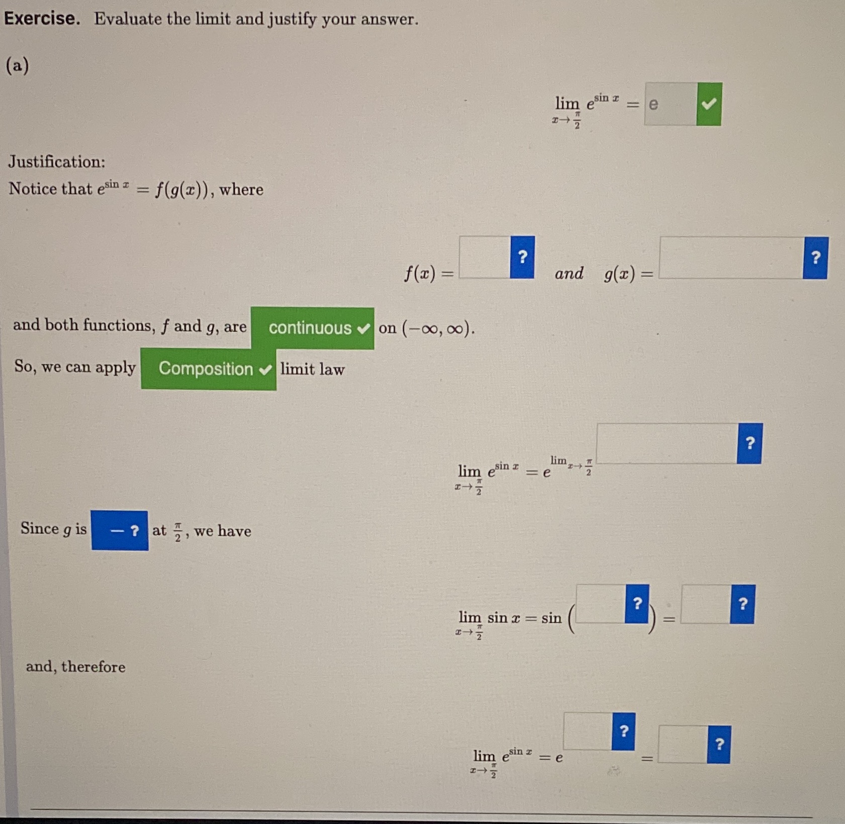 Exercise. Evaluate the limit and justify your answer. Justification: Notice that esinx