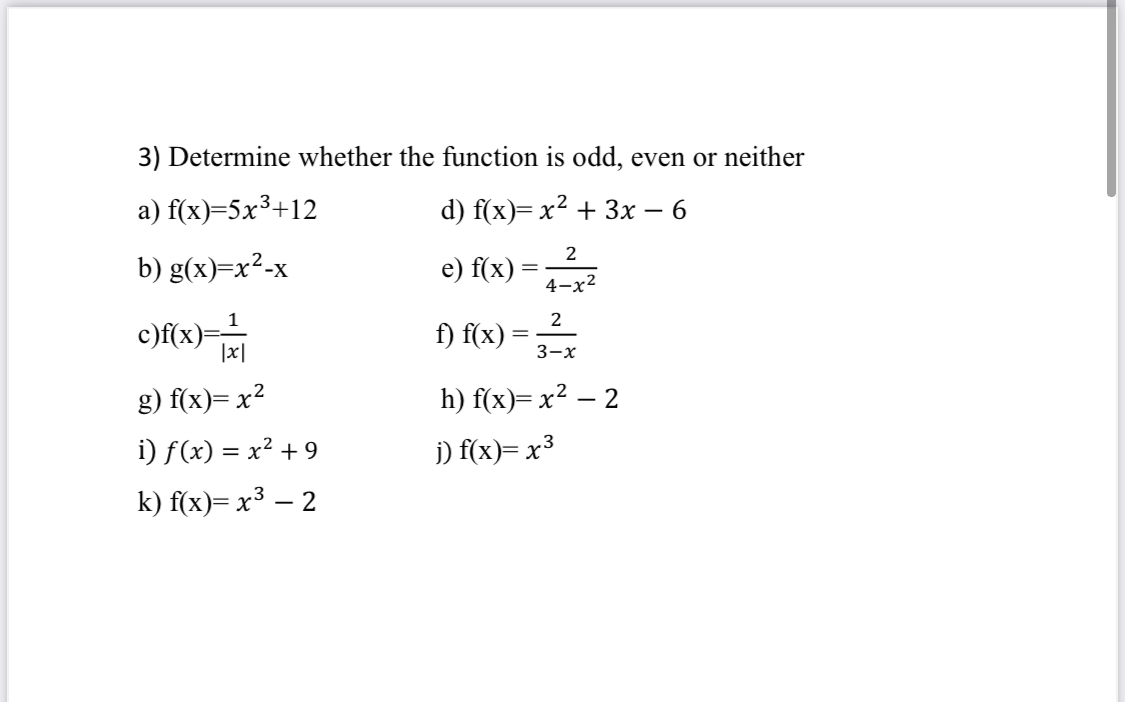 3) Determine whether the function is odd, even or neither a)