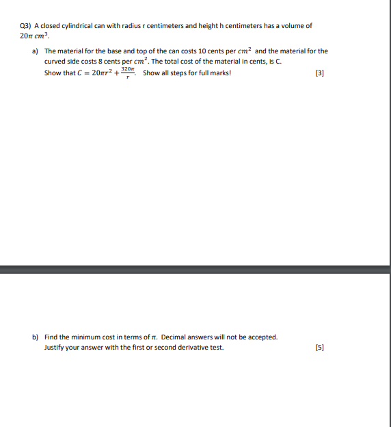 Q3) A Cylindrical Can with radius r Centimeters and height h centimeters
