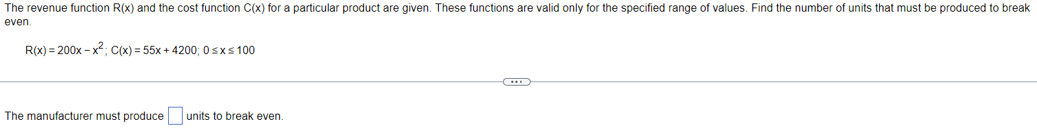 The revenue function R(x) and the cost function C(x) for a