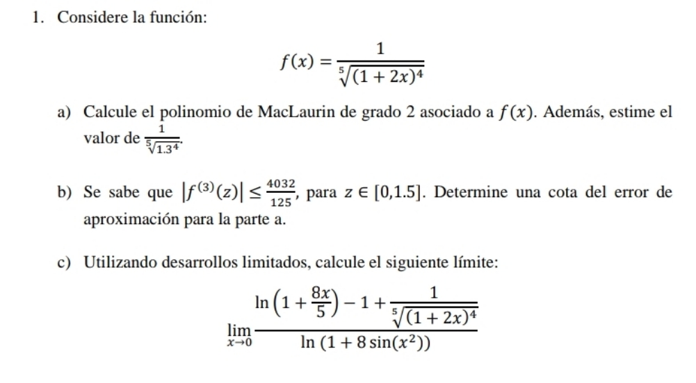 1. Considere la funci6n: 1 (1 + 2x)4 a) Calcule el polinomio