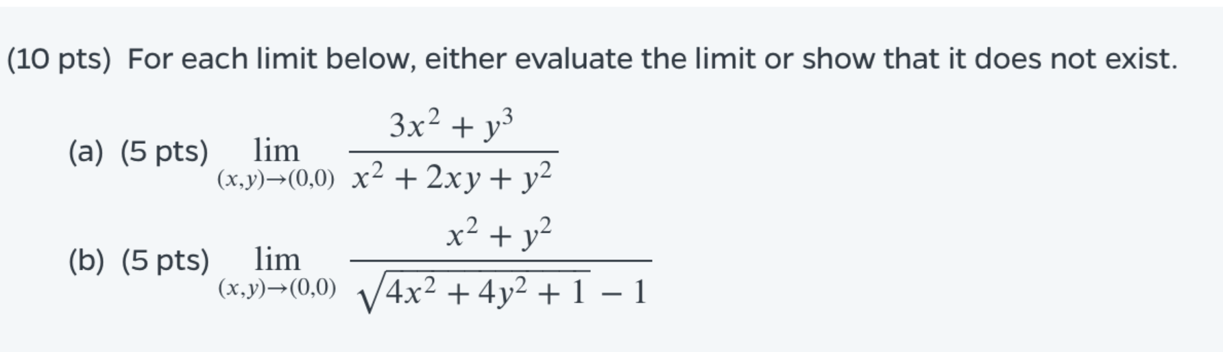 show that it does not exist. 3x2 + 13 (a) (5 pts)