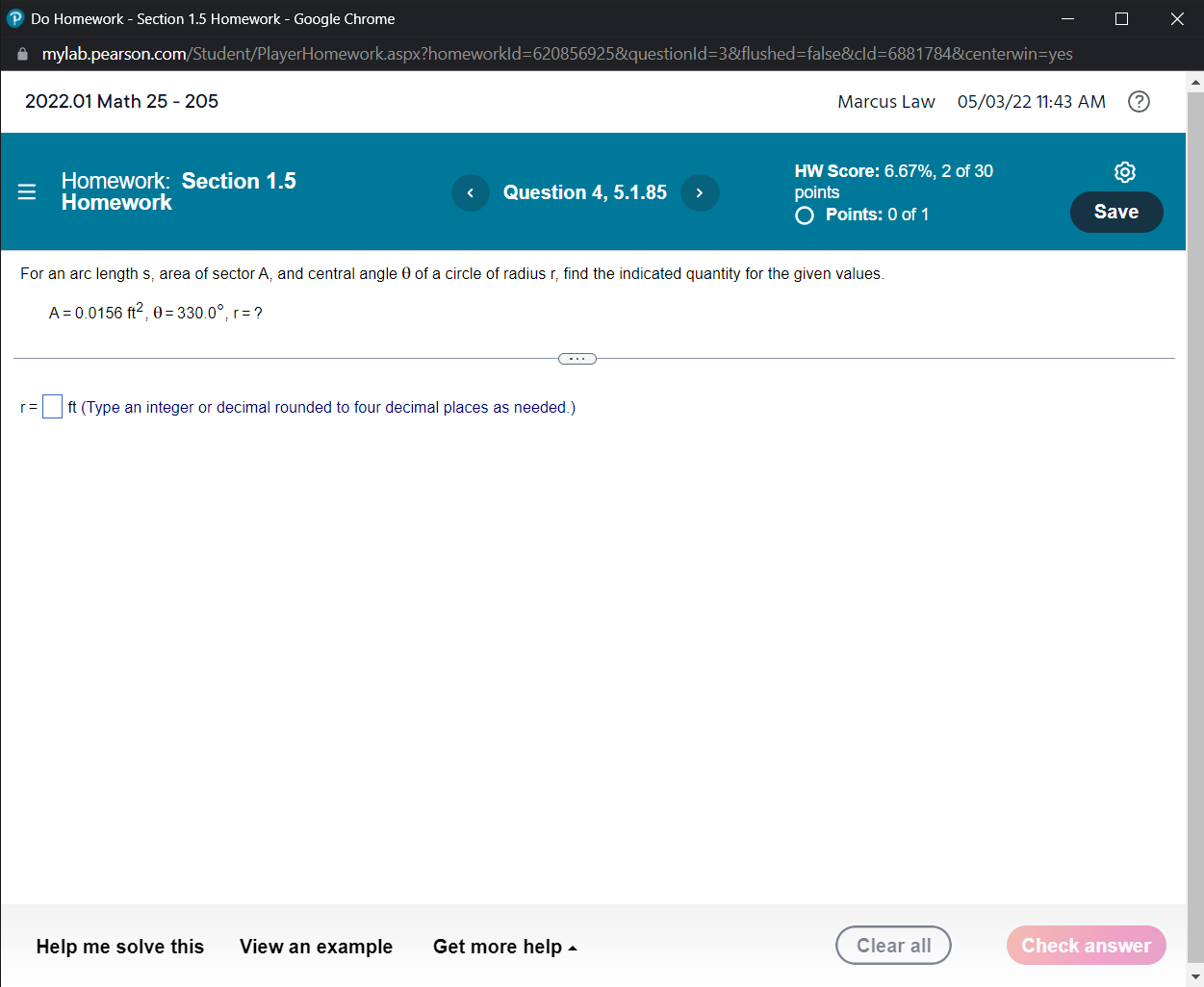 mylab.pearson.com/Student/PlayerHomework.aspx?homeworkld=620856925&questionld=3&flushed=false&cld=6881784&centerwin=yes 2022.01 Math 25 - 205 Marcus Law 05/03/22 11:43 AM ?