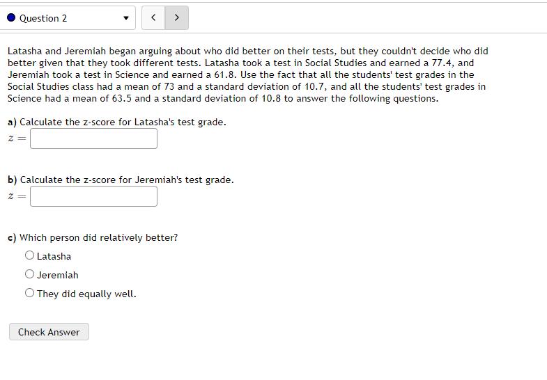 test grade. 2 c) Which person did relatively better? Latasha O Jeremiah