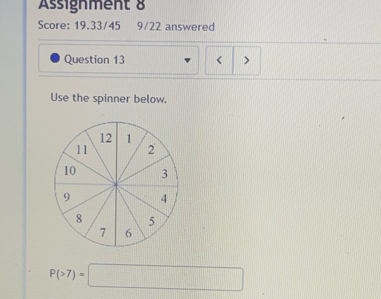 Assignment 8 Score: 19.33/45 9/22 answered . Question 13 Use the