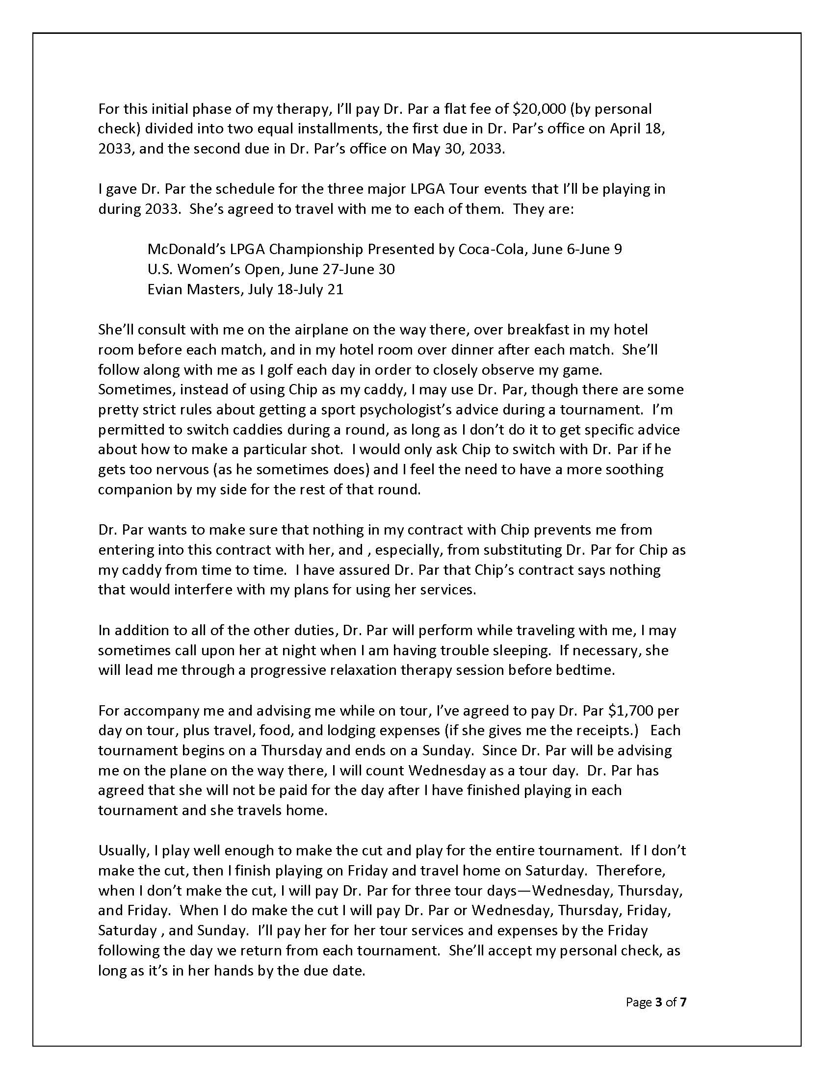 more information or research before drafting a contract later. Lastly, make a