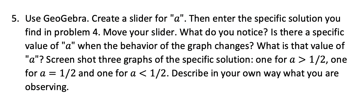 answer will have a . 5. Use GeoGebra. Create a slider for