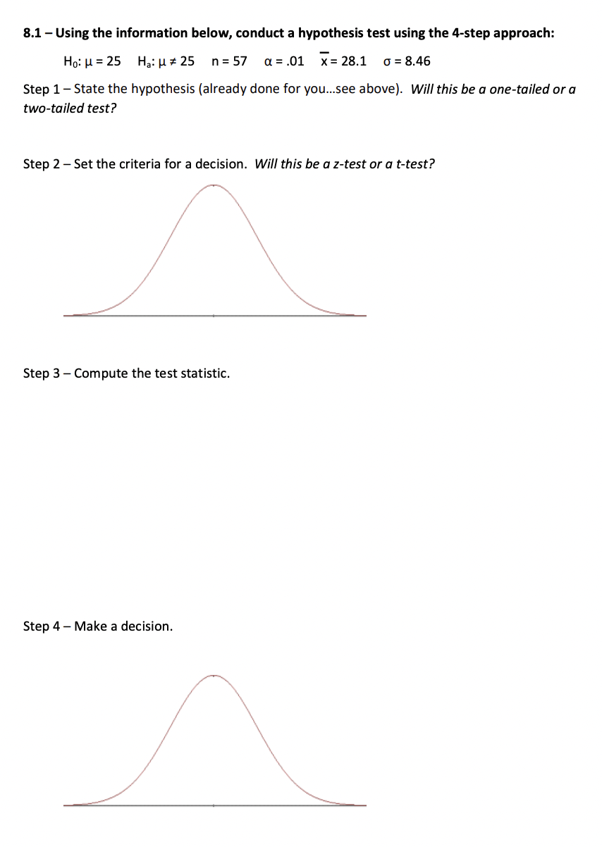  8.1 - Using the information below, conduct a hypothesis test using