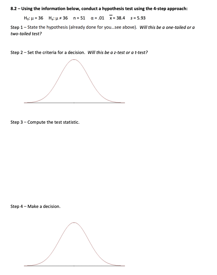 test statistic. Step 4 - Make a decision.8.2 - Using the information