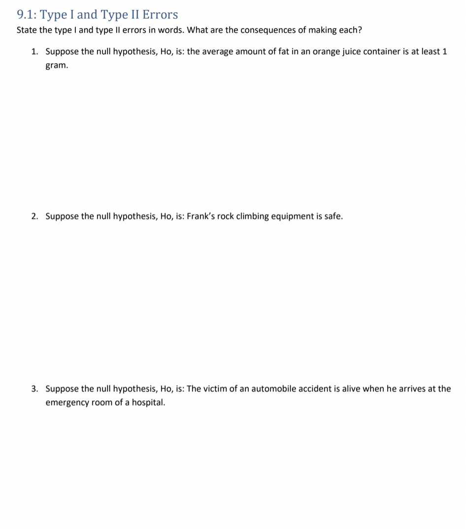 each? 1. Suppose the null hypothesis, Ho, is: the average amount of