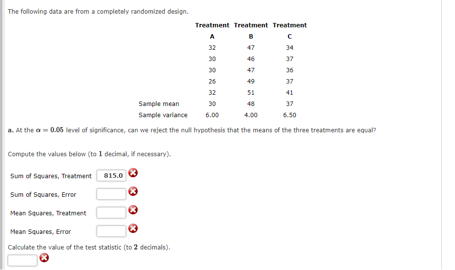  Please Help The following data are from a completely randomized design.
