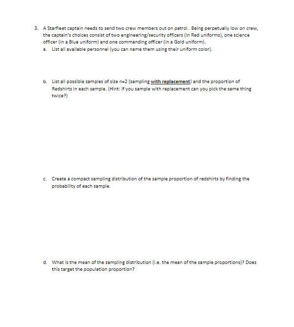 on patrol. Being perpetually low on crew, the captain's choices consist of