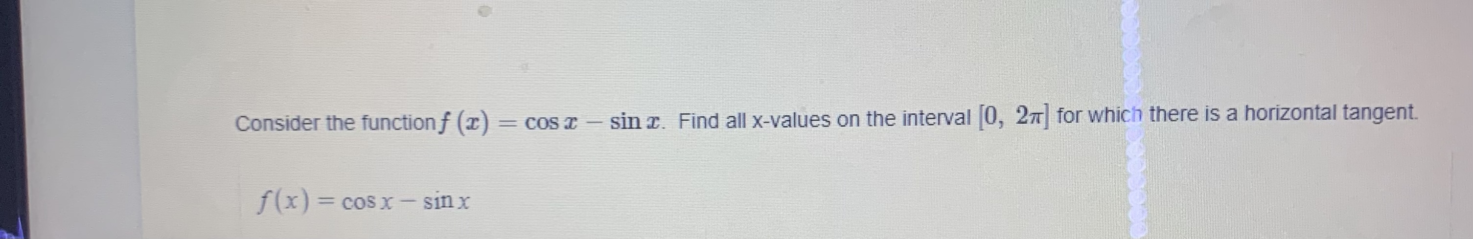 27] for which there is a horizontal tangent. f(x) = cosx -