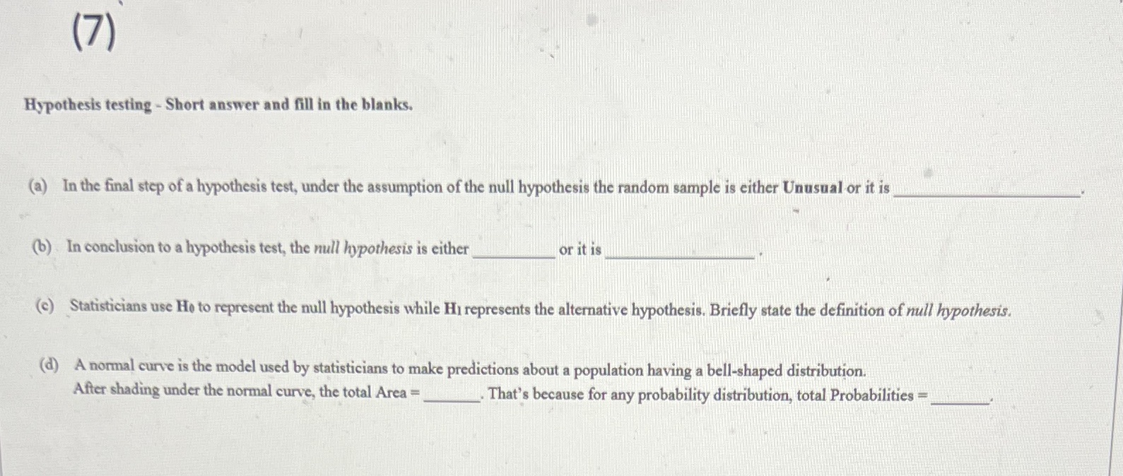 (a) In the final step of a hypothesis test, under the assumption