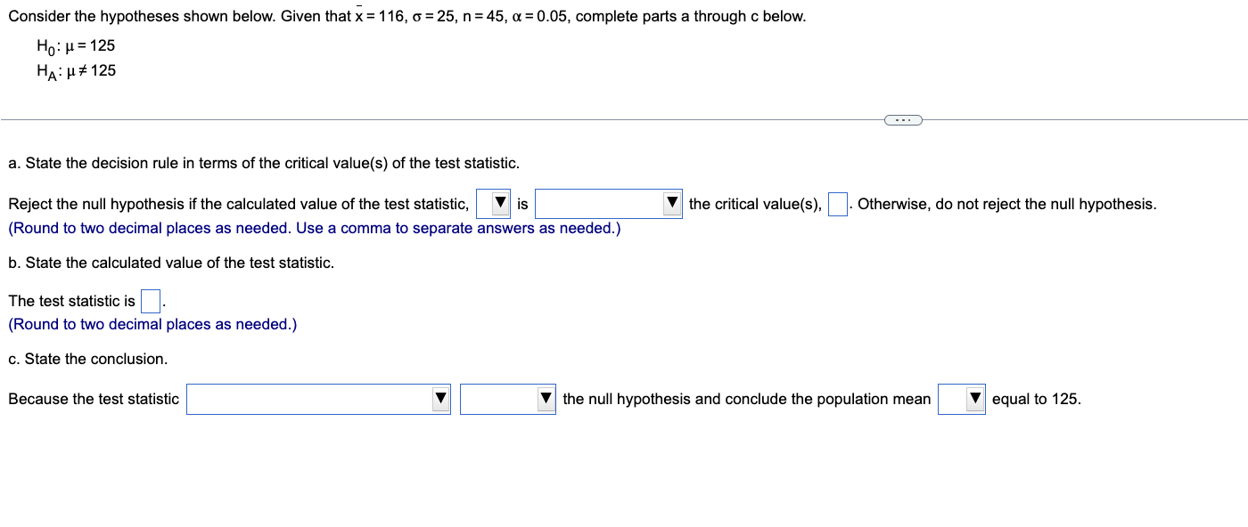  Consider the hypotheses shown below. Given that x = 116, o