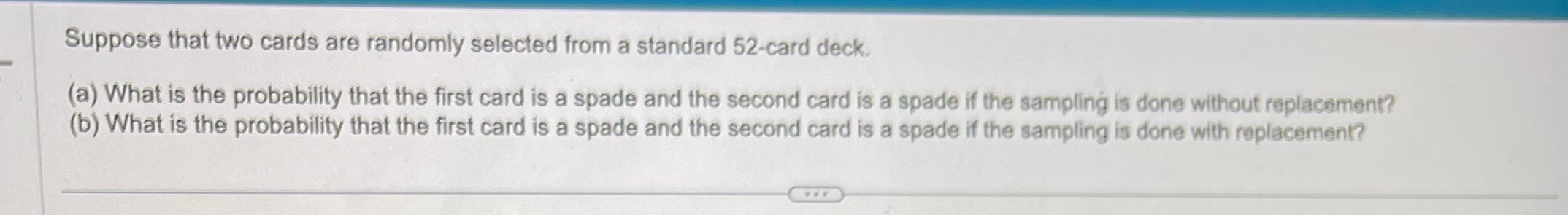 deck. (a) What is the probability that the first card is a