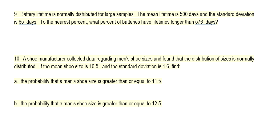 9. Battery lifetime is normally distributed for large samples. The mean